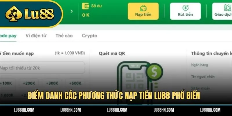 Điểm danh các phương thức nạp tiền LU88 phổ biến 